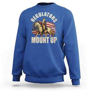 Funny George Washington Sweatshirt Regulators Mount Up Riding Horse 4th Of July TS09 Royal Blue Print Your Wear