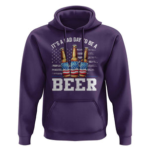 Funny American Drinking Hoodie It's A Bad Day To Be A Beer 4th Of July TS09 Purple Print Your Wear