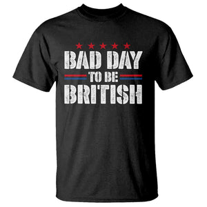 Funny 4th Of July T Shirt Bad Day To Be British TS09 Black Print Your Wear