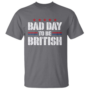 Funny 4th Of July T Shirt Bad Day To Be British TS09 Charcoal Print Your Wear