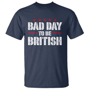 Funny 4th Of July T Shirt Bad Day To Be British TS09 Navy Print Your Wear