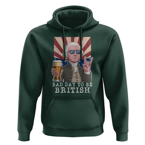 Funny George Washington Hoodie Bad Day To Be British 4th Of July TS09 Dark Forest Green Print Your Wear