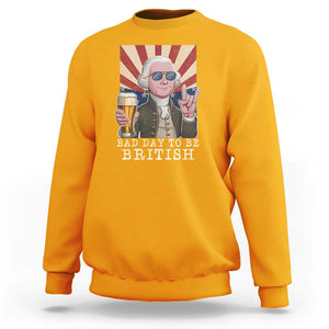 Funny George Washington Sweatshirt Bad Day To Be British 4th Of July TS09 Gold Print Your Wear