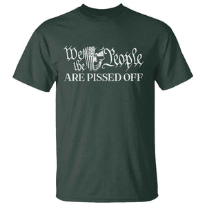 American Patriotic T Shirt We the People Are Pissed Off TS09 Dark Forest Green Print Your Wear