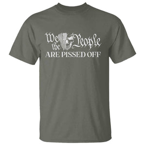 American Patriotic T Shirt We the People Are Pissed Off TS09 Military Green Print Your Wear