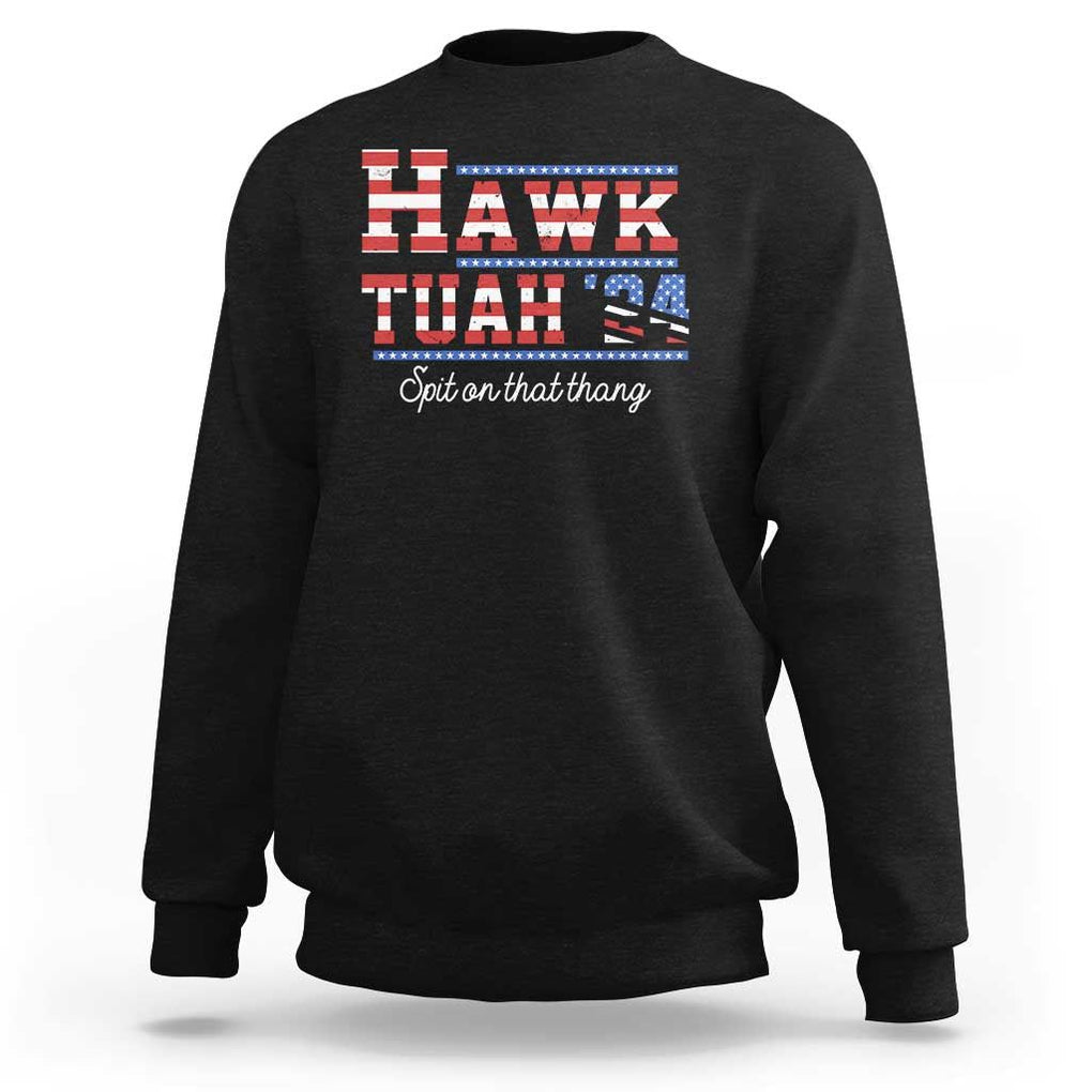 Funny Hawk Tuah Spit On That Thing Sweatshirt TS09 Black Print Your Wear