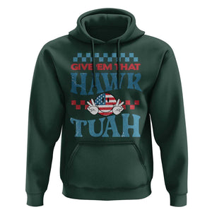 Give 'Em That Hawk Tuah Groovy Hoodie TS09 Dark Forest Green Print Your Wear