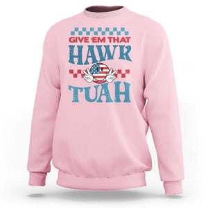 Give 'Em That Hawk Tuah Groovy Sweatshirt TS09 Light Pink Print Your Wear