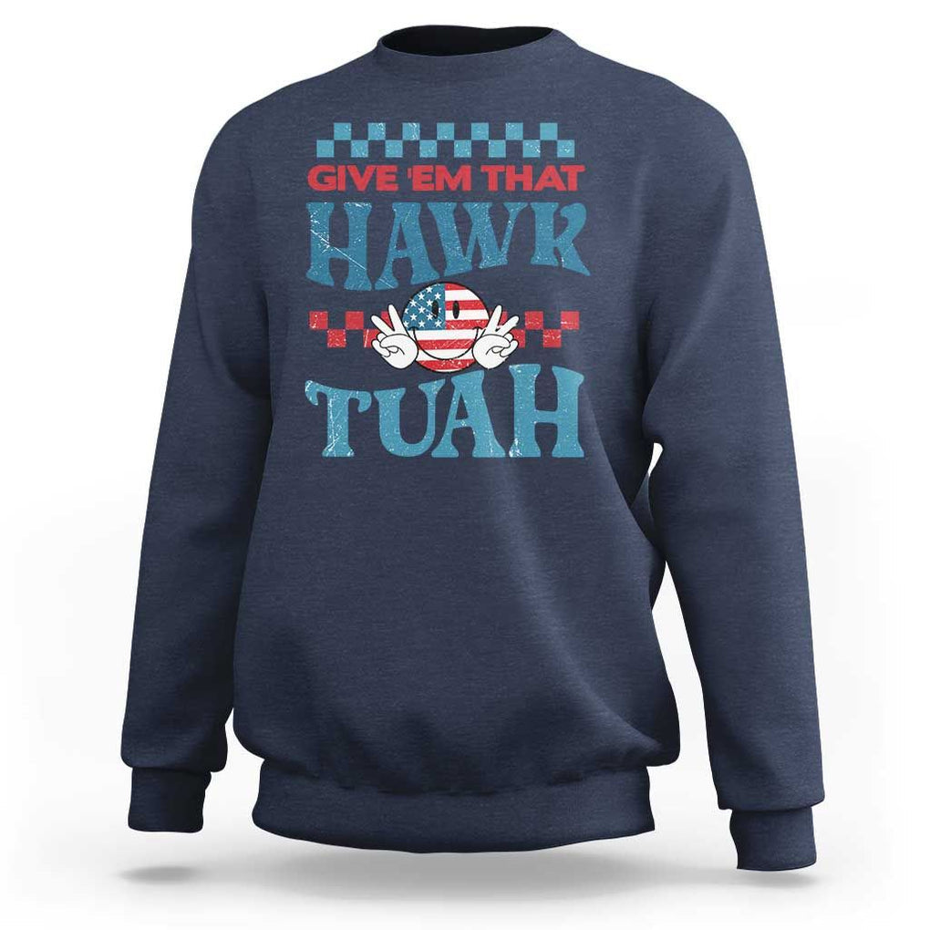Give 'Em That Hawk Tuah Groovy Sweatshirt TS09 Navy Print Your Wear