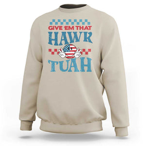 Give 'Em That Hawk Tuah Groovy Sweatshirt TS09 Sand Print Your Wear