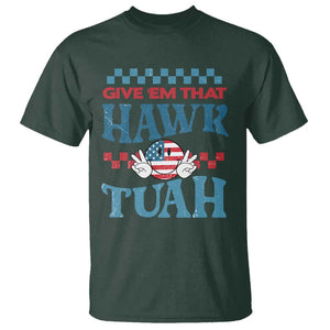 Give 'Em That Hawk Tuah Groovy T Shirt TS09 Dark Forest Green Print Your Wear