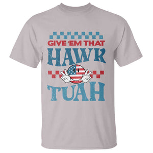 Give 'Em That Hawk Tuah Groovy T Shirt TS09 Ice Gray Print Your Wear