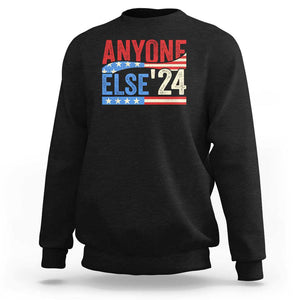 Funny Political Election Sweatshirt Anyone Else 2024 American USA TS09 Black Print Your Wear