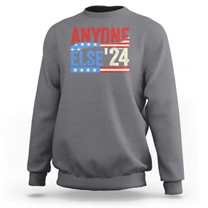 Funny Political Election Sweatshirt Anyone Else 2024 American USA TS09 Charcoal Print Your Wear