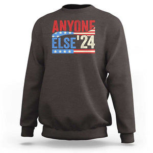 Funny Political Election Sweatshirt Anyone Else 2024 American USA TS09 Dark Chocolate Print Your Wear