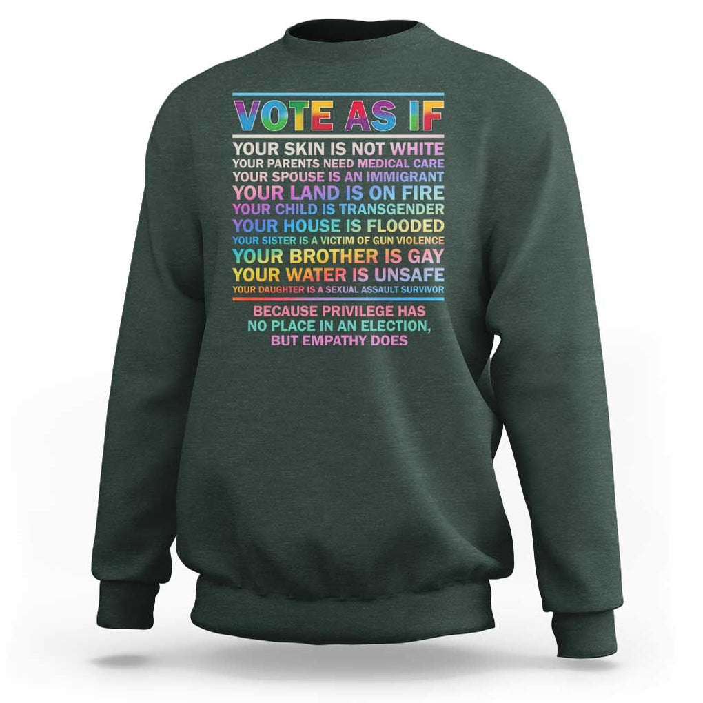 Vote As If Your Skin Is Not White Human's Rights LGBT Support Sweatshirt TS09 Dark Forest Green Print Your Wear