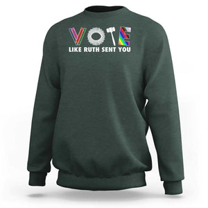 Vote Like Ruth Sent You Funny Feminist Lgbt Pride Sweatshirt TS09 Dark Forest Green Print Your Wear