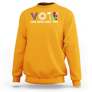 Vote Like Ruth Sent You Funny Feminist Lgbt Pride Sweatshirt TS09 Gold Print Your Wear