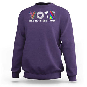 Vote Like Ruth Sent You Funny Feminist Lgbt Pride Sweatshirt TS09 Purple Print Your Wear