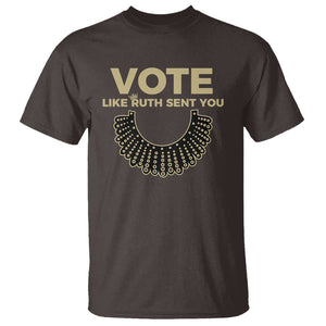 Vote Like Ruth Sent You RBG Feminist T Shirt TS09 Dark Chocolate Print Your Wear