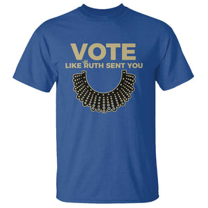 Vote Like Ruth Sent You RBG Feminist T Shirt TS09 Royal Blue Print Your Wear