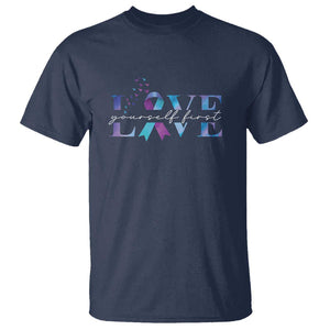 Love Yourself First Suicide Prevention T Shirt TS09 Navy Print Your Wear