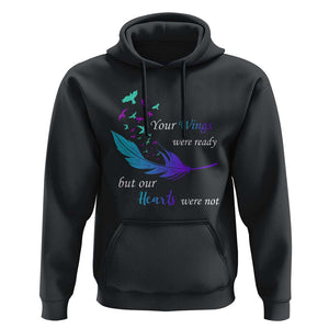 Suicide Prevention Hoodie Your Wings Were Ready But Our Hearts Were Not TS09 Black Print Your Wear