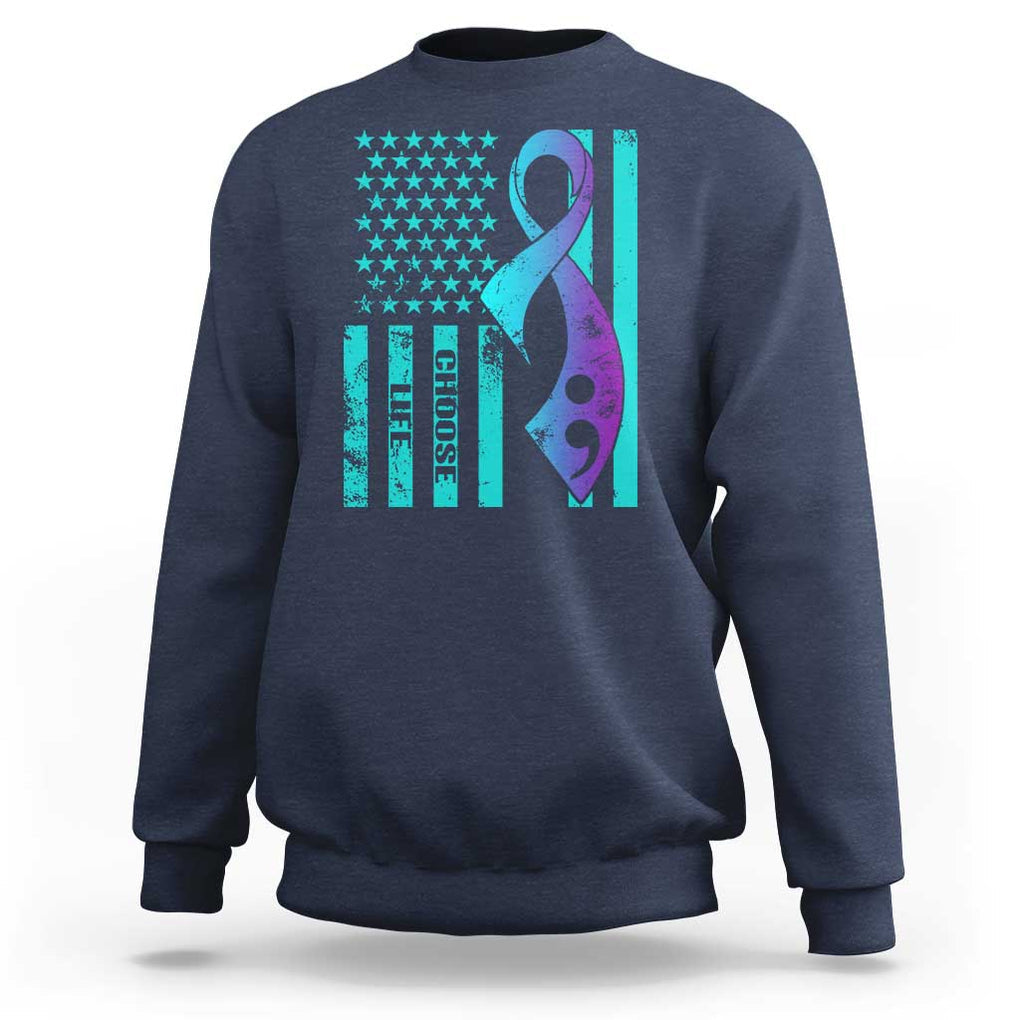 Suicide Prevention Sweatshirt Choose Life American Flag TS09 Navy Print Your Wear