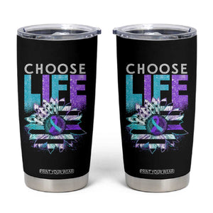 Suicide Prevention Tumbler Cup Choose Life Sunflower American TS09 Black Print Your Wear