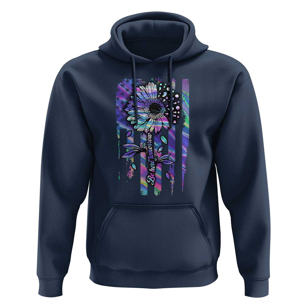 Suicide Prevention Hoodie Be Here Tomorrow Semicolon Sunflower American Flag TS09 Navy Print Your Wear