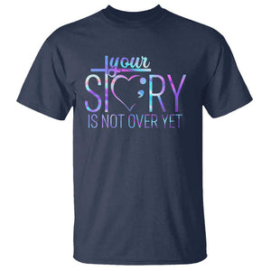 Suicide Prevention Christ T Shirt Your Story Is Not Over Yet TS09 Navy Print Your Wear