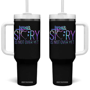 Suicide Prevention Christ Tumbler With Handle Your Story Is Not Over Yet TS09 One Size: 40 oz Black Print Your Wear