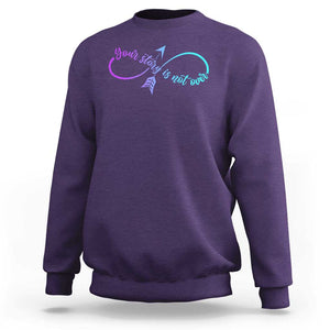 Suicide Prevention Sweatshirt Your Story Is Not Over Yet Arrow TS09 Purple Print Your Wear