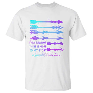 Suicide Prevention T Shirt I Am A Survivor There Is More To My Story TS09 White Print Your Wear