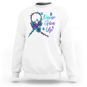 Suicide Prevention Roses Ribbon Never Give Up Sweatshirt TS09 White Print Your Wear