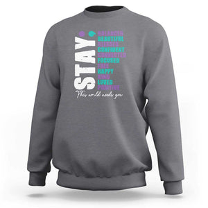 Suicide Prevention Semicolon Stay Sweatshirt This World Needs You TS09 Charcoal Print Your Wear