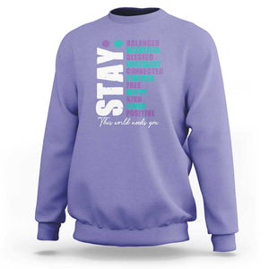 Suicide Prevention Semicolon Stay Sweatshirt This World Needs You TS09 Violet Print Your Wear