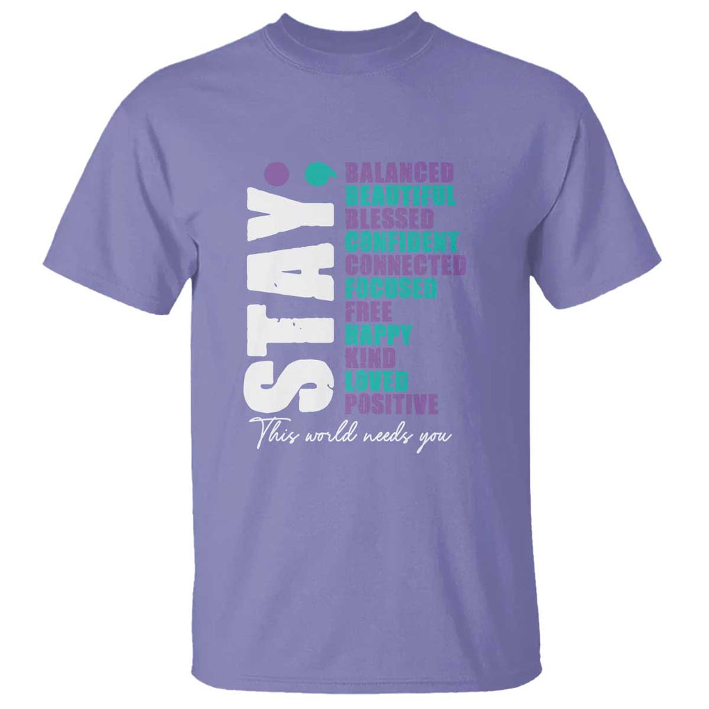 Suicide Prevention Semicolon Stay T Shirt This World Needs You TS09 Violet Print Your Wear