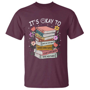 Suicide Prevention It's Okay T Shirt To Ask For Help Start Over Again Make Mistakes TS09 Maroon Print Your Wear