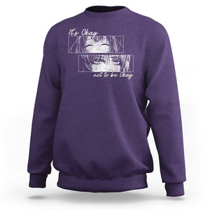 It's Okay To Not Be Okay Sweatshirt Anime Girl Sadness Suicide Prevention TS09 Purple Print Your Wear