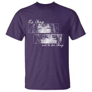 It's Okay To Not Be Okay T Shirt Anime Girl Sadness Suicide Prevention TS09 Purple Print Your Wear