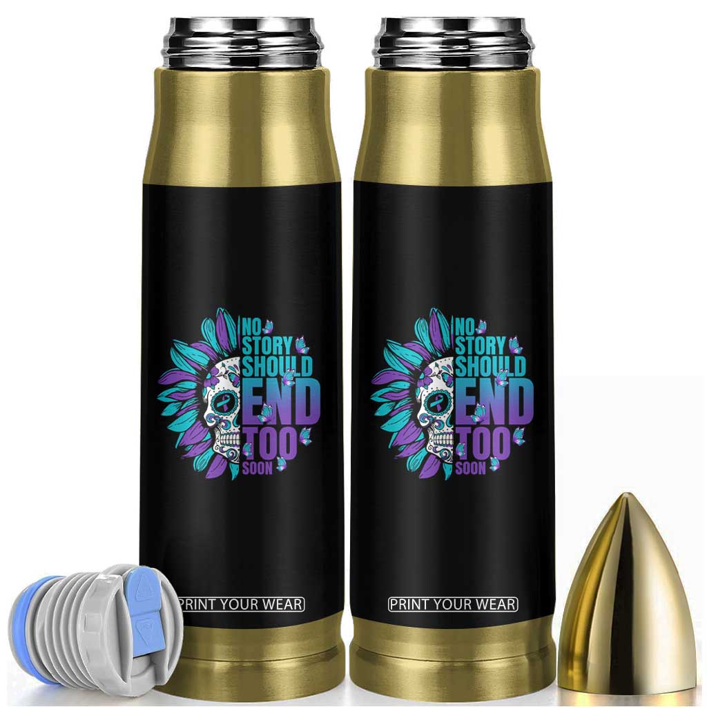 Suicide Prevention Bullet Tumbler No Story Should End Too Soon Skul Sunflower TS09 Black Print Your Wear