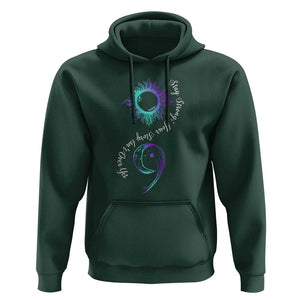 Suicide Prevention Stay Strong Hoodie Your Story Is Not Over Yet Semicolon TS09 Dark Forest Green Print Your Wear