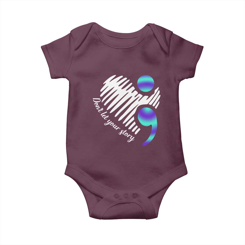 Suicide Prevention Baby Onesie Don't Let Your Story End TS09 Maroon Print Your Wear