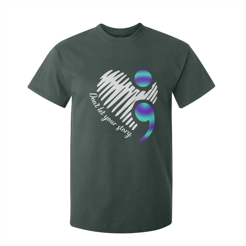 Suicide Prevention T Shirt For Kid Don't Let Your Story End TS09 Dark Forest Green Print Your Wear