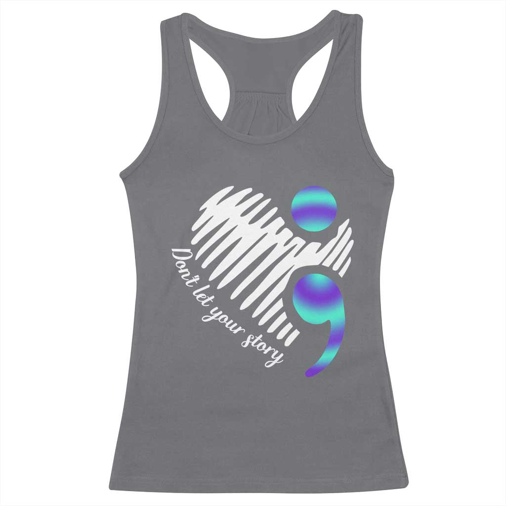 Suicide Prevention Racerback Tank Top Don't Let Your Story End TS09 Charcoal Print Your Wear