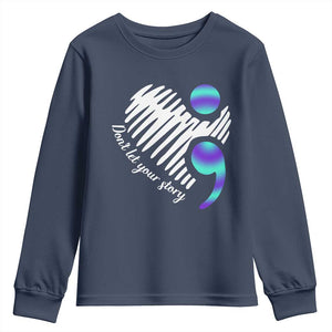 Suicide Prevention Youth Sweatshirt Don't Let Your Story End TS09 Navy Print Your Wear