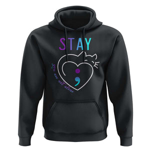 Suicide Prevention Cat Lover Hoodie You Are Not Alone Cute Cats Stay Semicolon TS09 Black Print Your Wear