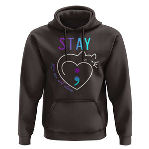 Suicide Prevention Cat Lover Hoodie You Are Not Alone Cute Cats Stay Semicolon TS09 Dark Chocolate Print Your Wear