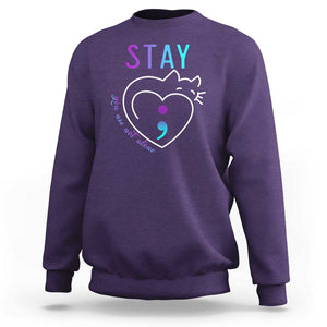 Suicide Prevention Cat Lover Sweatshirt You Are Not Alone Cute Cats Stay Semicolon TS09 Purple Print Your Wear